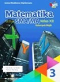 Matematika 3 untuk SMA/MA kelas XII kelompok Wajib Kurikulum 2013 Revisi