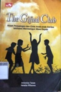 Image of The Gifted Club: Kisah perjuangan dan Cinta Anak anak Cerdas Istimewa membangun masa depan