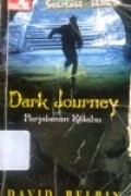 Dark Journet, perjalanan kelabu