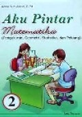 Aku Pintar Matematika 2, Pengukuran, Geometri, Statisyika, dan Peluang