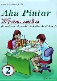 Image of Aku Pintar Matematika 2, Pengukuran, Geometri, Statisyika, dan Peluang