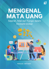 Image of Mengenal Mata Uang: Sejarah, Nilai dan Fungsi dalam Ekonomi Global