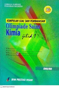 Image of Kumpulan Soal dan Pembahasan Olimpiade Sains: Kimia Jilid 1 SMA/MA