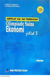 Image of Kumpulan Soal dan Pembahasan Olimpiade Sains: Ekonomi Jilid 3 SMA/MA
