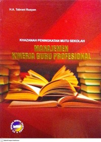 Image of Khazanah Peningkatan Mutu Sekolah: Manajemen Kinerja Guru Profesional