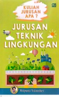 Kuliah Jurusan Apa? Jurusan Teknik Lingkungan