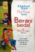 Chicken Soup for the Preteen Soul, Berani beda!