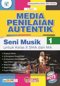 Image of Media Penilaian Autentik Seni Musik 1 untuk kelas X SMA dan MA