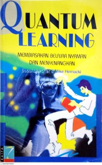 Image of Quantum Learning: Membiasakan Belajar Nyaman dan Menyenangkan