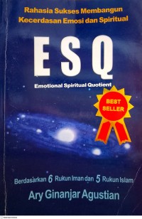 Image of Emotional Spiritual Quotient (ESQ): Rahasia Sukses Membangun Kecerdasan Emosi dan Spiritual berdasarkan 6 Rukun Iman dan 5 Rukun Islam