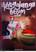 Kita Yang Belum Usai