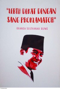Image of Lebih Dekat Dengan Sang Proklamator