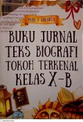Buku Jurnal Teks Biografi Tokoh Terkenal Kelas X-B