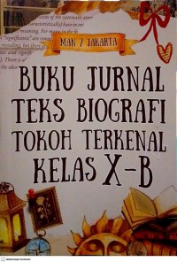 Image of Buku Jurnal Teks Biografi Tokoh Terkenal Kelas X-B