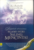 Beginilah Seharusnya Suami Istri Saling Mencintai