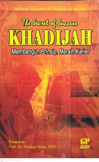 Image of The Secret of Success Khadijah membangun Prinsip Meraih Karir