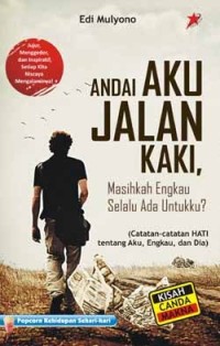 Image of Andai Aku Jalan kaki, masihkah Engkau selalu ada untukku?
